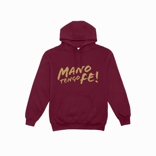 Mano tengo fe hoodie